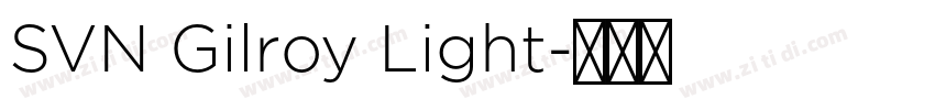 SVN Gilroy Light字体转换
